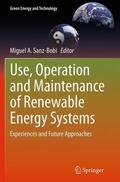 Sanz-Bobi |  Use, Operation and Maintenance of Renewable Energy Systems | Buch |  Sack Fachmedien