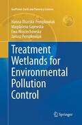 Obarska-Pempkowiak / Pempkowiak / Gajewska |  Treatment Wetlands for Environmental Pollution Control | Buch |  Sack Fachmedien
