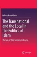 Salim |  The Transnational and the Local in the Politics of Islam | Buch |  Sack Fachmedien