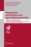 Badonnel / Koch / Stiller |  Management and Security in the Age of Hyperconnectivity | Buch |  Sack Fachmedien