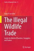 Uhm / van Uhm |  The Illegal Wildlife Trade | Buch |  Sack Fachmedien