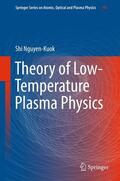 Nguyen-Kuok |  Theory of Low-Temperature Plasma Physics | Buch |  Sack Fachmedien