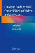 Sadek |  Clinician's Guide to ADHD Comorbidities in Children and Adolescents | Buch |  Sack Fachmedien