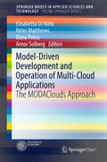 Di Nitto / Matthews / Petcu |  Model-Driven Development and Operation of Multi-Cloud Applications | eBook | Sack Fachmedien