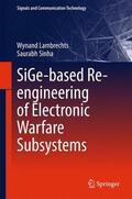Lambrechts / Sinha |  SiGe-based Re-engineering of Electronic Warfare Subsystems | Buch |  Sack Fachmedien
