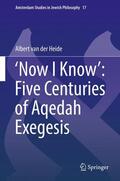 van der Heide |  'Now I Know': Five Centuries of Aqedah Exegesis | Buch |  Sack Fachmedien