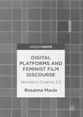 Maule |  Digital Platforms and Feminist Film Discourse | Buch |  Sack Fachmedien