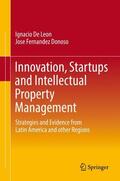 Fernandez Donoso / De Leon |  Innovation, Startups and Intellectual Property Management | Buch |  Sack Fachmedien
