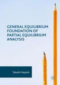 Hayashi |  General Equilibrium Foundation of Partial Equilibrium Analysis | Buch |  Sack Fachmedien