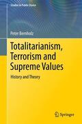 Bernholz |  Totalitarianism, Terrorism and Supreme Values | Buch |  Sack Fachmedien