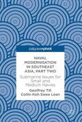 Till / Koh Swee Lean |  Naval Modernisation in Southeast Asia, Part Two | Buch |  Sack Fachmedien