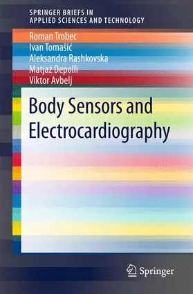 Trobec / Tomasic / Tomašic |  Body Sensors and Electrocardiography | Buch |  Sack Fachmedien