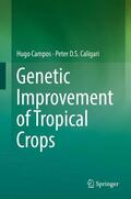 Caligari / Campos |  Genetic Improvement of Tropical Crops | Buch |  Sack Fachmedien