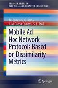 Günes / Reina / Garcia Campos |  Mobile Ad Hoc Network Protocols Based on Dissimilarity Metrics | Buch |  Sack Fachmedien