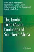 Horak / Heyne / Spickett |  The Ixodid Ticks (Acari: Ixodidae) of Southern Africa | Buch |  Sack Fachmedien