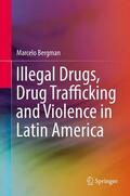 Bergman |  Illegal Drugs, Drug Trafficking and Violence in Latin America | Buch |  Sack Fachmedien