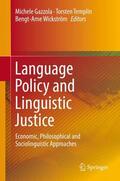 Gazzola / Templin / Wickström |  Language Policy and Linguistic Justice | Buch |  Sack Fachmedien