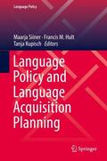 Siiner / Kupisch / Hult |  Language Policy and Language Acquisition Planning | Buch |  Sack Fachmedien
