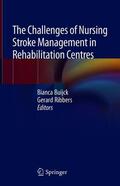 Buijck / Ribbers |  The Challenges of Nursing Stroke Management in Rehabilitation Centres | Buch |  Sack Fachmedien