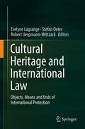 Lagrange / Oeter / Uerpmann-Wittzack |  Cultural Heritage and International Law | Buch |  Sack Fachmedien