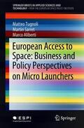 Tugnoli / Sarret / Aliberti |  European Access to Space: Business and Policy Perspectives on Micro Launchers | Buch |  Sack Fachmedien