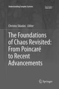 Skiadas |  The Foundations of Chaos Revisited: From Poincaré to Recent Advancements | Buch |  Sack Fachmedien