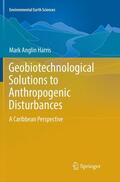 Harris |  Geobiotechnological Solutions to Anthropogenic Disturbances | Buch |  Sack Fachmedien