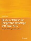 Fraser |  Business Statistics for Competitive Advantage with Excel 2016 | Buch |  Sack Fachmedien