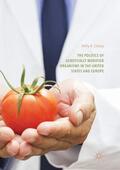 Clancy |  The Politics of Genetically Modified Organisms in the United States and Europe | Buch |  Sack Fachmedien