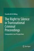 Billing |  The Right to Silence in Transnational Criminal Proceedings | Buch |  Sack Fachmedien