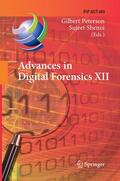 Shenoi / Peterson |  Advances in Digital Forensics XII | Buch |  Sack Fachmedien
