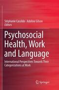 Gilson / Cassilde |  Psychosocial Health, Work and Language | Buch |  Sack Fachmedien