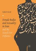 Sharifi |  Female Bodies and Sexuality in Iran and the Search for Defiance | Buch |  Sack Fachmedien