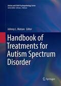 Matson |  Handbook of Treatments for Autism Spectrum Disorder | Buch |  Sack Fachmedien