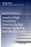 Pampillón Arce |  Growth of High Permittivity Dielectrics by High Pressure Sputtering from Metallic Targets | Buch |  Sack Fachmedien