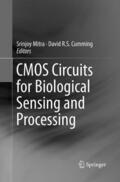 Cumming / Mitra |  CMOS Circuits for Biological Sensing and Processing | Buch |  Sack Fachmedien