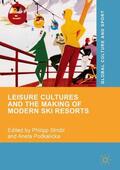 Strobl / Podkalicka |  Leisure Cultures and the Making of Modern Ski Resorts | Buch |  Sack Fachmedien