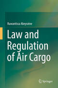 Abeyratne |  Law and Regulation of Air Cargo | eBook | Sack Fachmedien