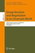 Chen / Kersten / Vetschera |  Group Decision and Negotiation in an Uncertain World | Buch |  Sack Fachmedien