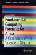 Iorliam |  Iorliam, A: Fundamental Computing Forensics for Africa | Buch |  Sack Fachmedien