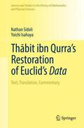 Isahaya / Sidoli |  Thabit ibn Qurra's Restoration of Euclid's Data | Buch |  Sack Fachmedien