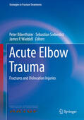 Biberthaler / Siebenlist / Waddell |  Acute Elbow Trauma | eBook | Sack Fachmedien