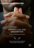 Kellstedt / Melkonian-Hoover |  Evangelicals and Immigration | Buch |  Sack Fachmedien