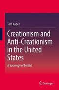 Kaden |  Creationism and Anti-Creationism in the United States | Buch |  Sack Fachmedien