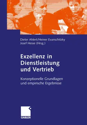 Ahlert / Hesse / Evanschitzky |  Exzellenz in Dienstleistung und Vertrieb | Buch |  Sack Fachmedien