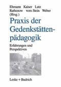 Ehmann / Kaiser / Weber |  Praxis der Gedenkstättenpädagogik | Buch |  Sack Fachmedien