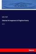 Bell |  Classical Arrangement of Fugitive Poetry | Buch |  Sack Fachmedien