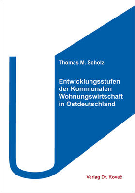 Scholz | Entwicklungsstufen der Kommunalen Wohnungswirtschaft in Ostdeutschland | Buch | sack.de