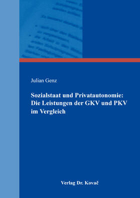 Genz | Sozialstaat und Privatautonomie: Die Leistungen der GKV und PKV im Vergleich | Buch | sack.de