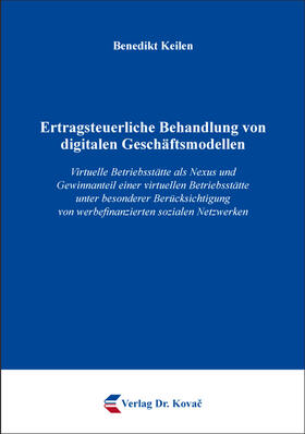 Keilen | Ertragsteuerliche Behandlung von digitalen Geschäftsmodellen | Buch | sack.de